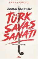 Kutadgu Bilig'e Göre Türk Savaş Sanatı