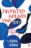 Hayatın Anlamı Var Mı?