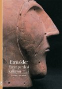 Etrüskler - Esrar Perdesi Kalkıyor mu?