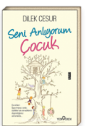 Seni Anlıyorum Çocuğum