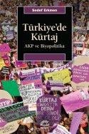 Türkiye'de Kürtaj: AKP ve Biyopolitika
