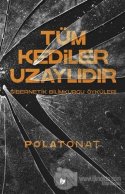 Tüm Kediler Uzaylıdır Sibernetik Bilimkurgu Öyküleri