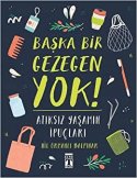 Başka Bir Gezegen Yok / Atıksız Yaşamın İpuçları