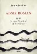 Adsız Roman 1864 Çerkes Sürgünü ve Soykırımı