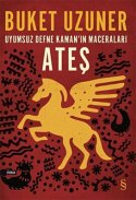 Ateş - Uyumsuz Defne Kaman'ın Maceraları