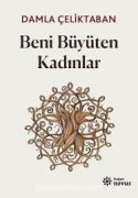Beni Büyüten Kadınlar