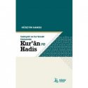 Hadisçilik ve Kur'ancılık Kıskacında Kur'an ve Hadis