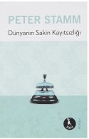 Dünyanın Sakin Kayıtsızlığı