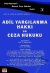 Karşılaştırmalı Güncel Ceza Hukuku Serisi 3 Adil Yargılanma Hakkı ve Ceza Hukuku - 3