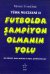 Futbolda Şampiyon Olmanın Yolu