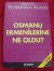 Osmanlı Ermenilerine Ne Oldu?