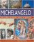 Michelangelo - 500 Görsel Eşliğinde Yaşamı ve Eserleri