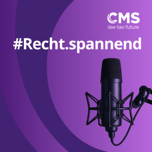 CMS #Recht.spannnend | Nachhaltigkeit als Pflicht?