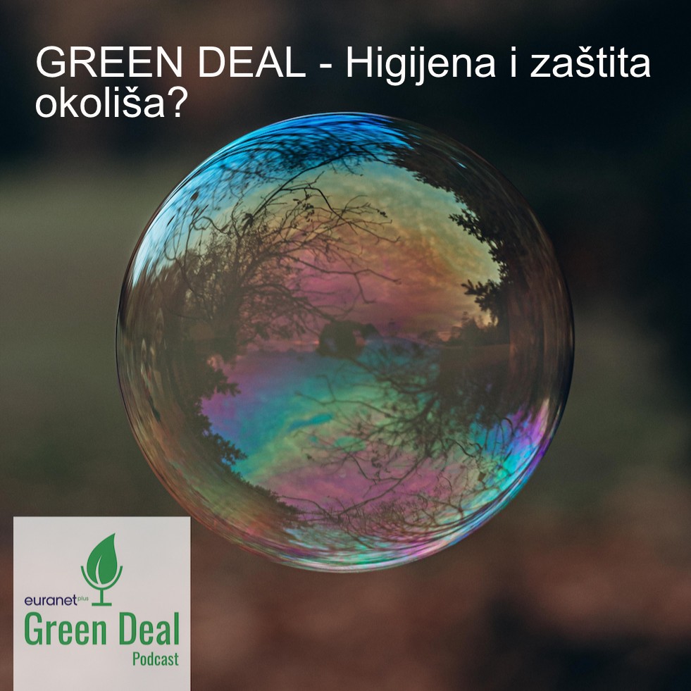 Green Deal - Higijena i zaštita okoliša? Green Deal - Higijena i zaštita okoliša?
