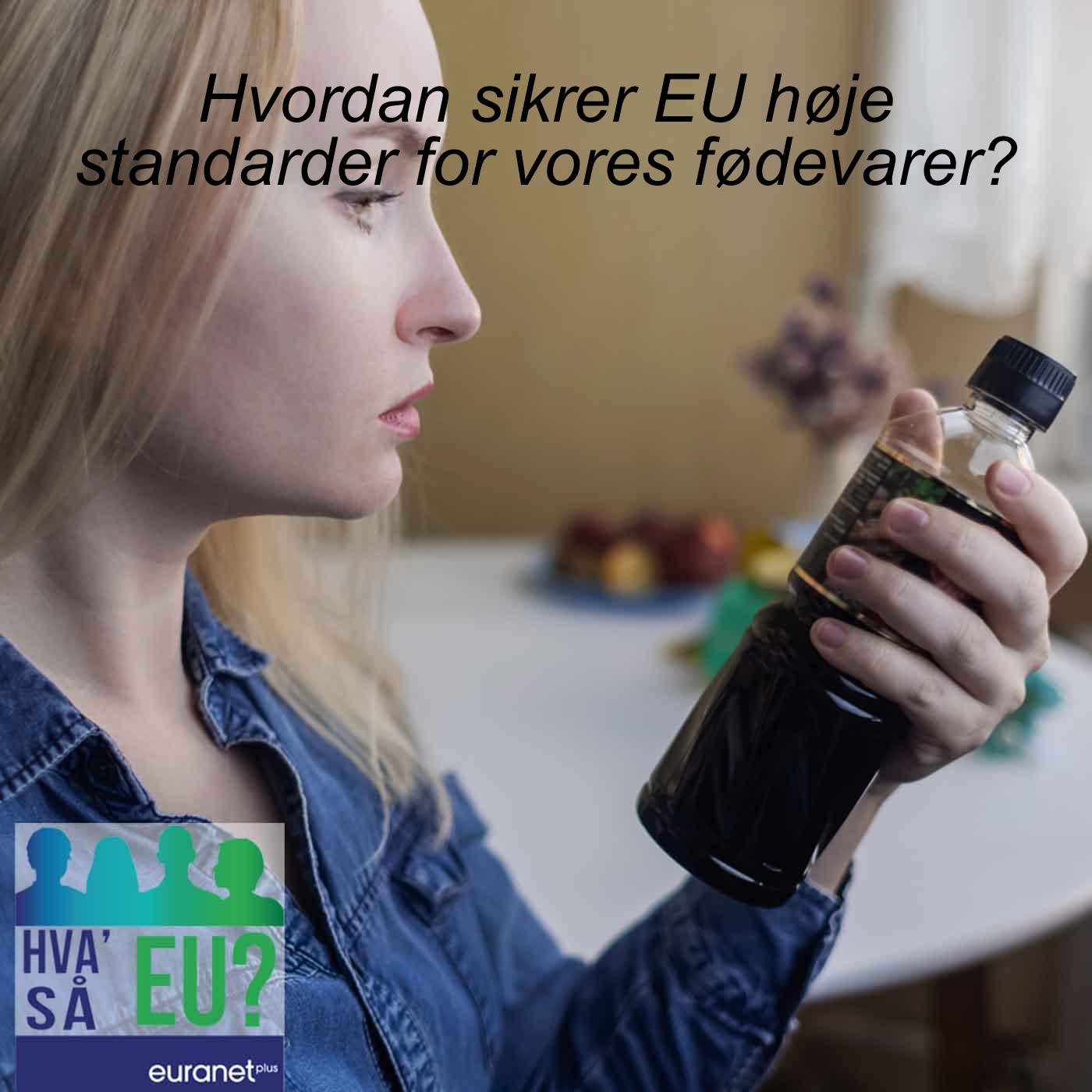 Hva’ så EU?