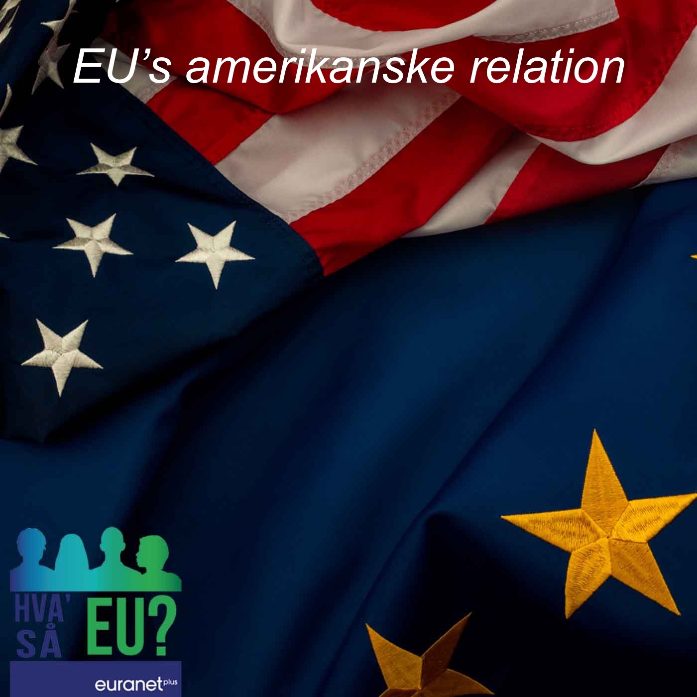 Hva’ så EU?
