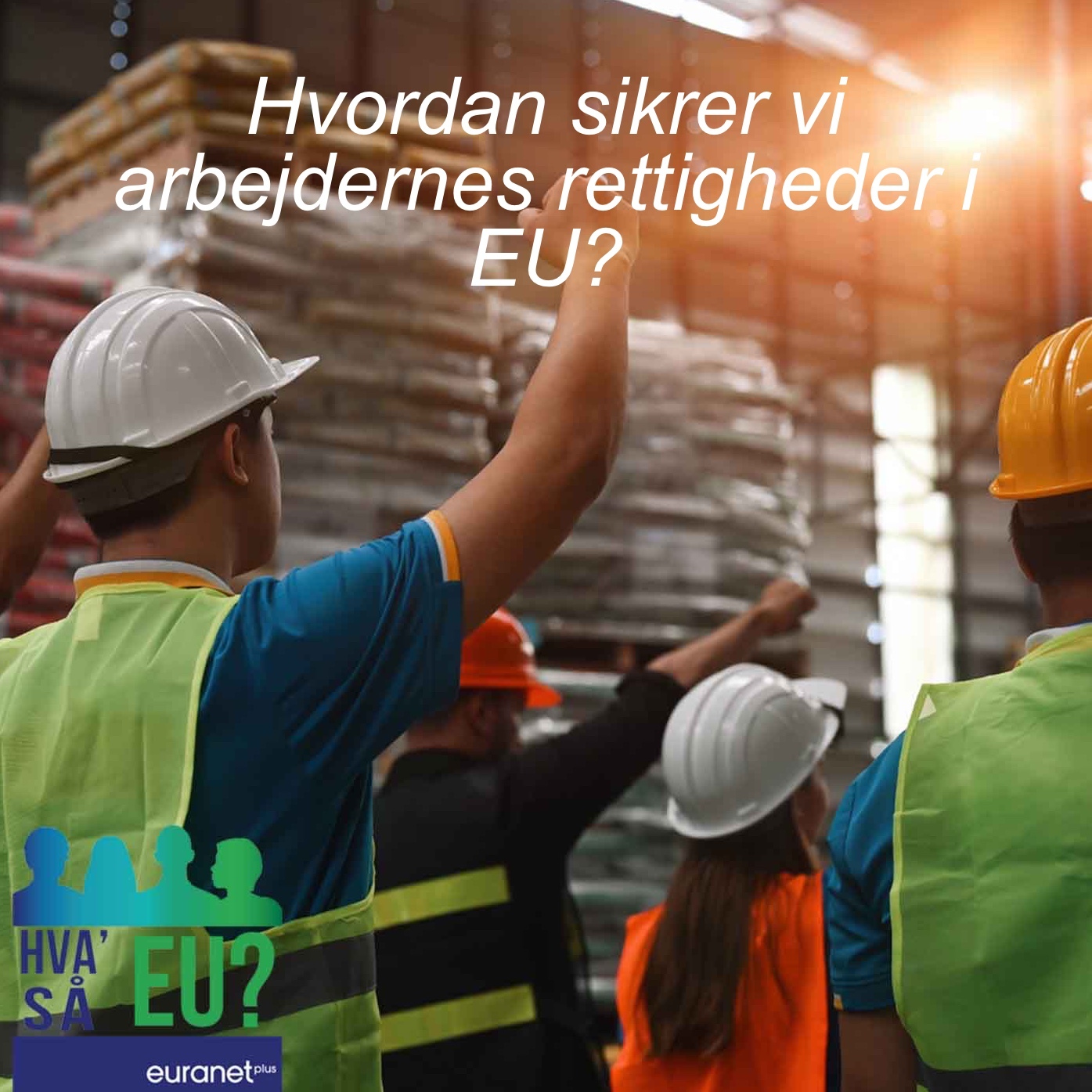 Hva’ så EU?