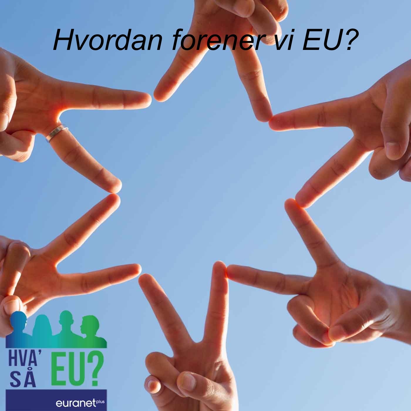 Hva’ så EU?