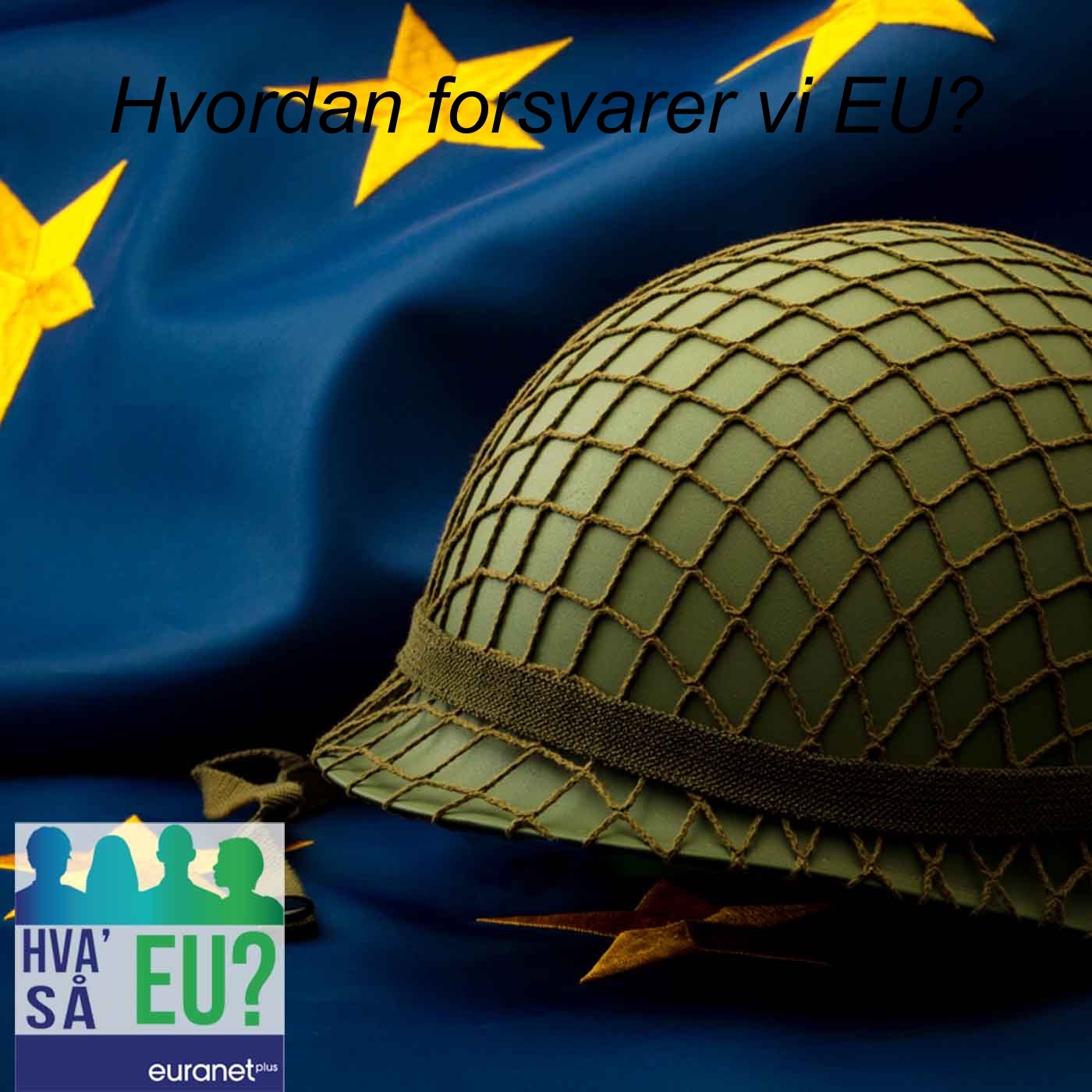 Hva’ så EU?