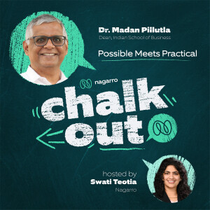 Possible Meets Practical: Conversation with Dr. Madan Pillutla, Dean, Indian School of Business