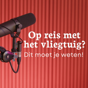 Zo vertrek je zorgeloos op reis met het vliegtuig
