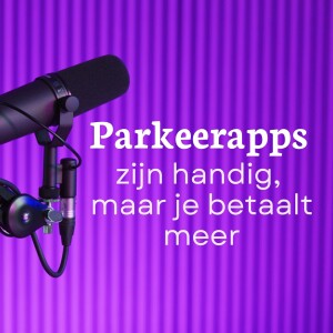 Parkeerapps: hoe betaal je het minst?