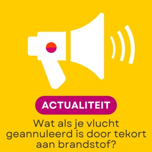 Wat als je vlucht geannuleerd is door een tekort aan brandstof?
