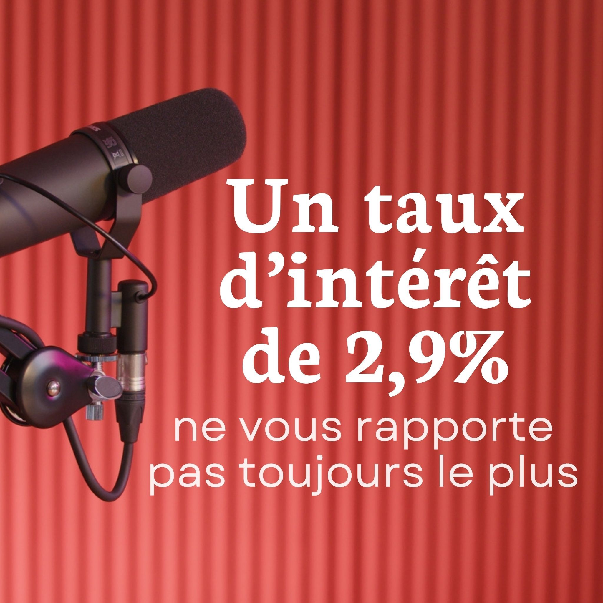 Un taux d’intérêt de 2,90 % ne vous rapporte pas toujours le plus episode artwork