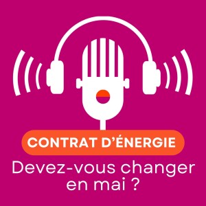 Contrat d'énergie : faut-il changer après la baisse des prix ?