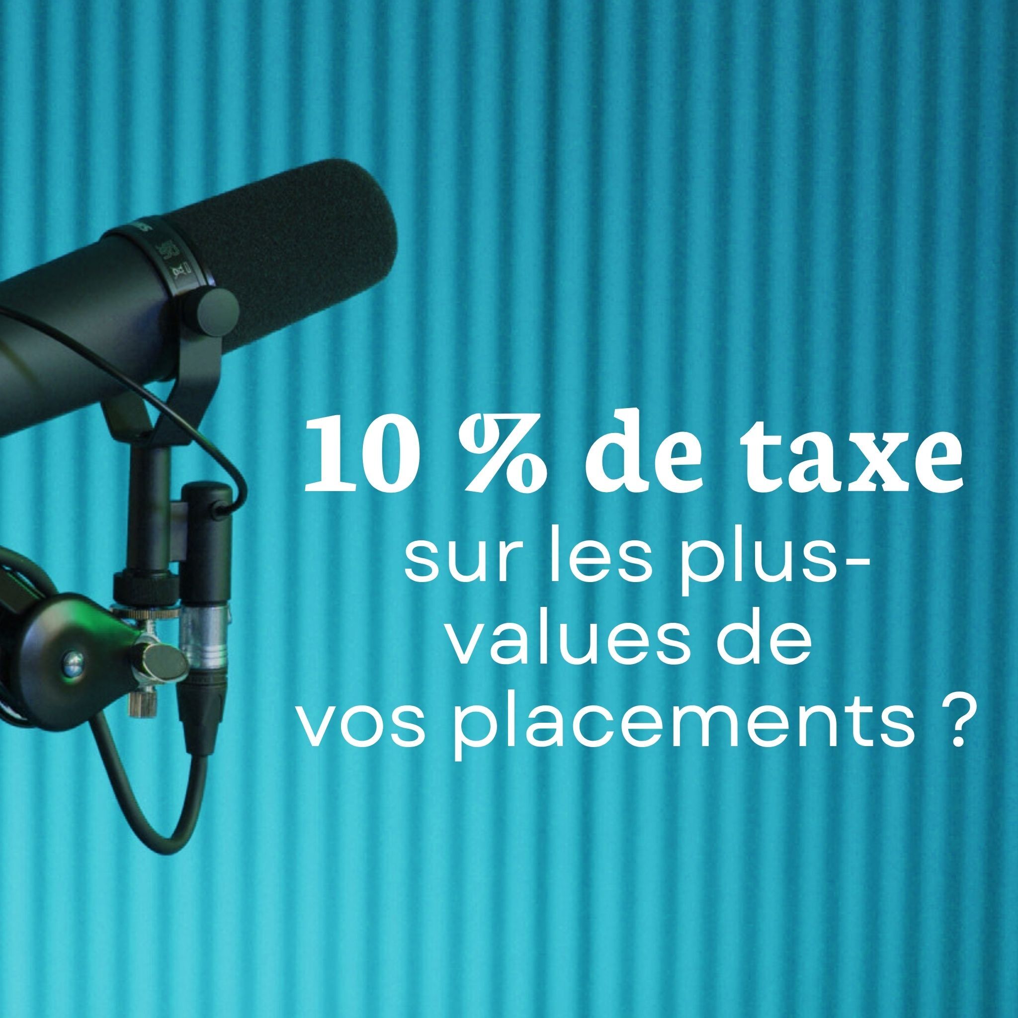 Taxe sur les plus-values : dois-je payer 10 % ? episode artwork