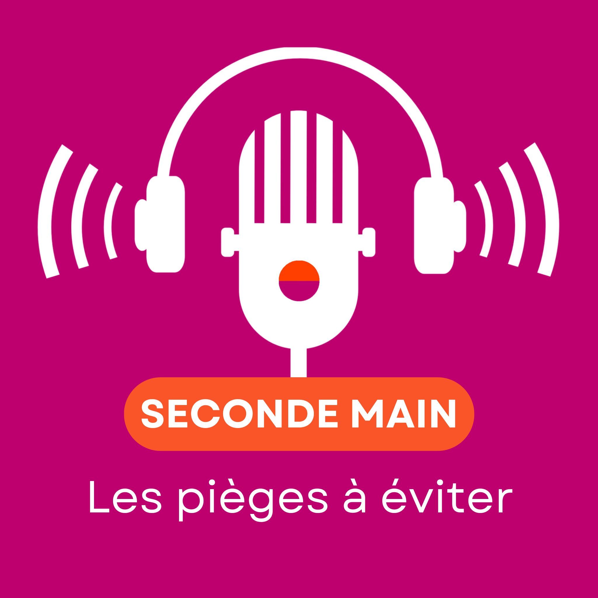 Acheter ou vendre d’occasion sans tomber dans le piège episode artwork