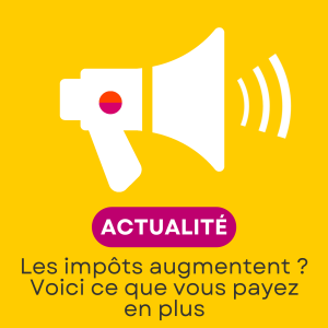 Votre déclaration fiscale 2026 : allez-vous payer plus d'impôts ?