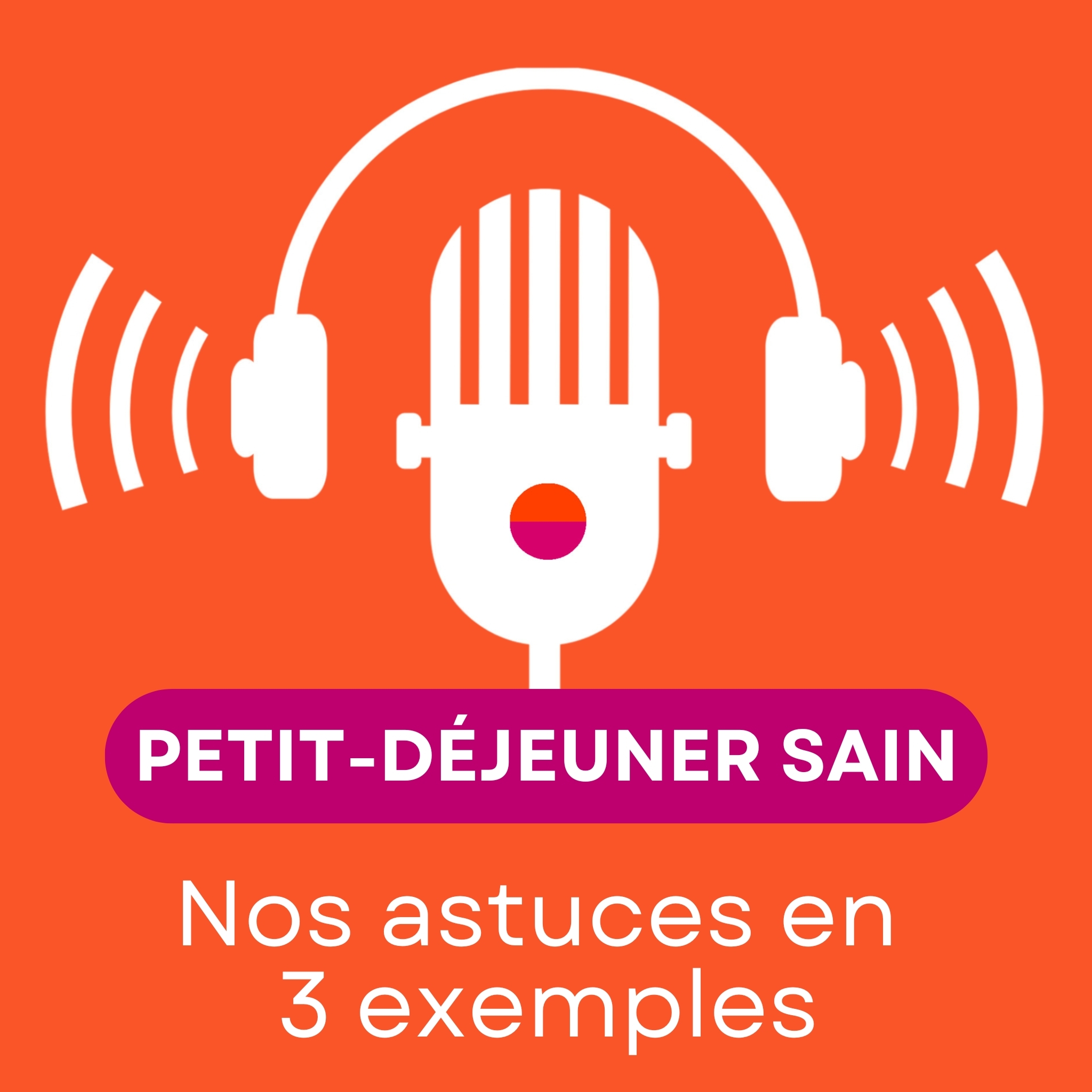 Petit-déjeuner sain : que mettre dans son assiette ? episode artwork