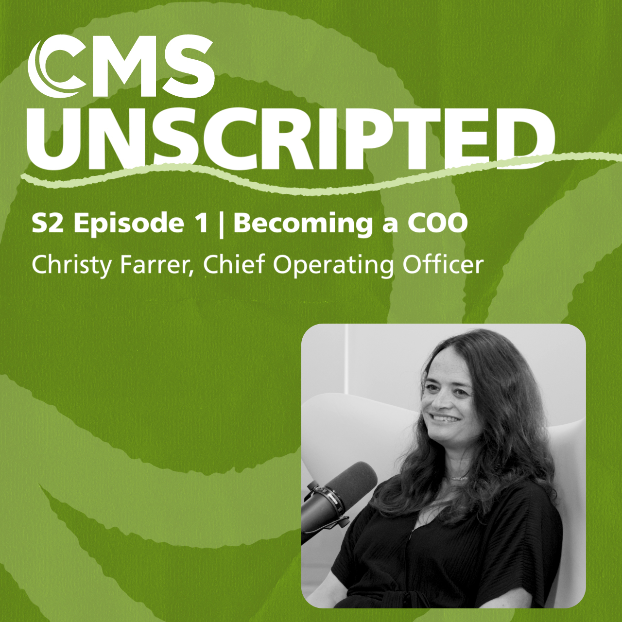 CMS Unscripted