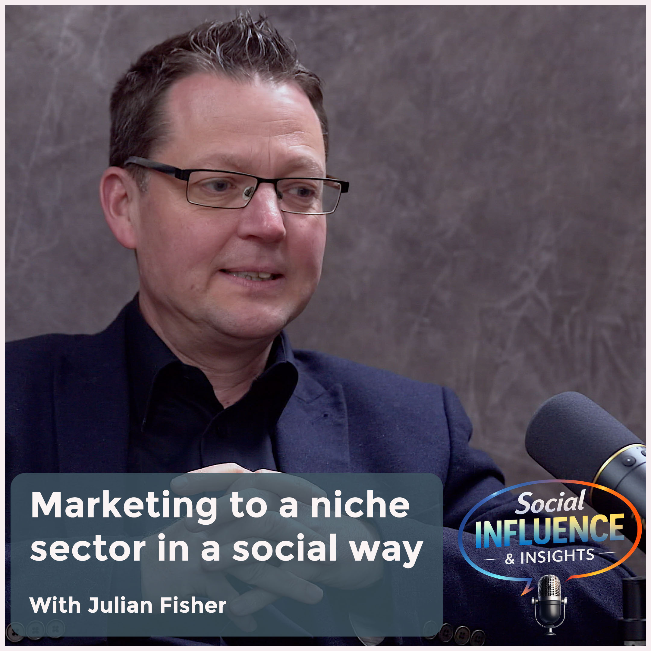 Marketing to a niche sector - becoming the community - With Julian Fisher episode artwork