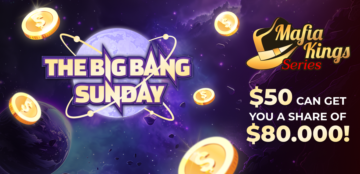 Big Bang Sunday & Mafia Kings Series 