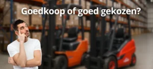 6 veelgemaakte kostenfouten bij nieuwe goedkope heftrucks