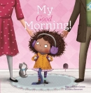 My Good Morning!