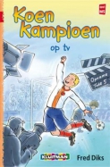 Koen Kampioen Koen Kampioen op tv