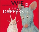 Wie is er hier het dapperst