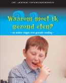 Waarom moet ik gezond eten?
