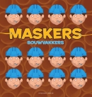 Maskers Bouwvakkers