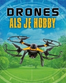 Drones als je hobby