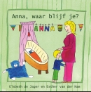 Anna, waar blijf je ?