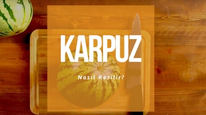 Karpuz Nasıl Kesilir?
