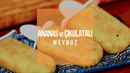 Ananas ve Çikolatalı Meybuz