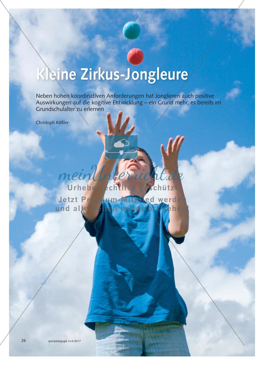 Kleine Zirkus-Jongleure - Neben hohen koordinativen Anforderungen hat Jonglieren auch positive Auswirkungen auf die kogitive Entwicklung – ein Grund mehr, es bereits im Grundschulalter zu erlernen Preview 1