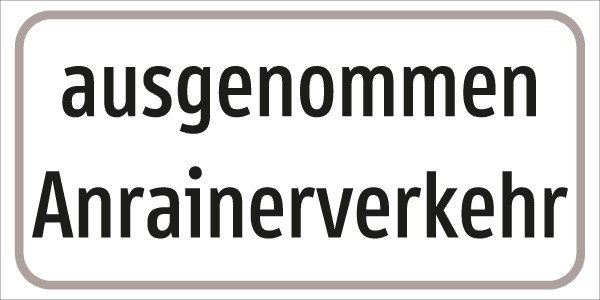 §54/5 Zusatztafel Text: ausgenommen Anrainerverkehr