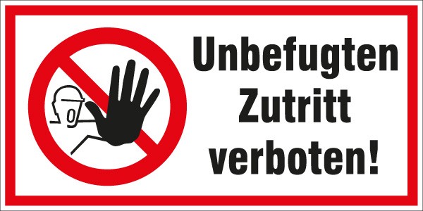 Hinweisschild Unbefugten Zutritt 400x200/1.5mm