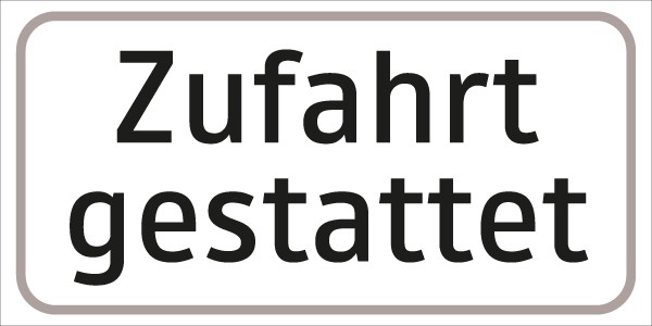 §54/5 Zusatztafel Text: Zufahrt gestattet